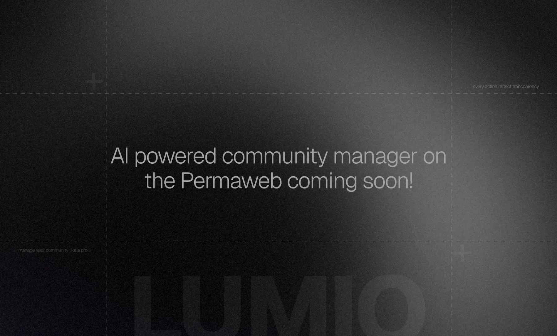 Lumio teaser: “AI powered community manager on the Permaweb coming soon!” over a grey haze, with LUMIO in huge faded letters below